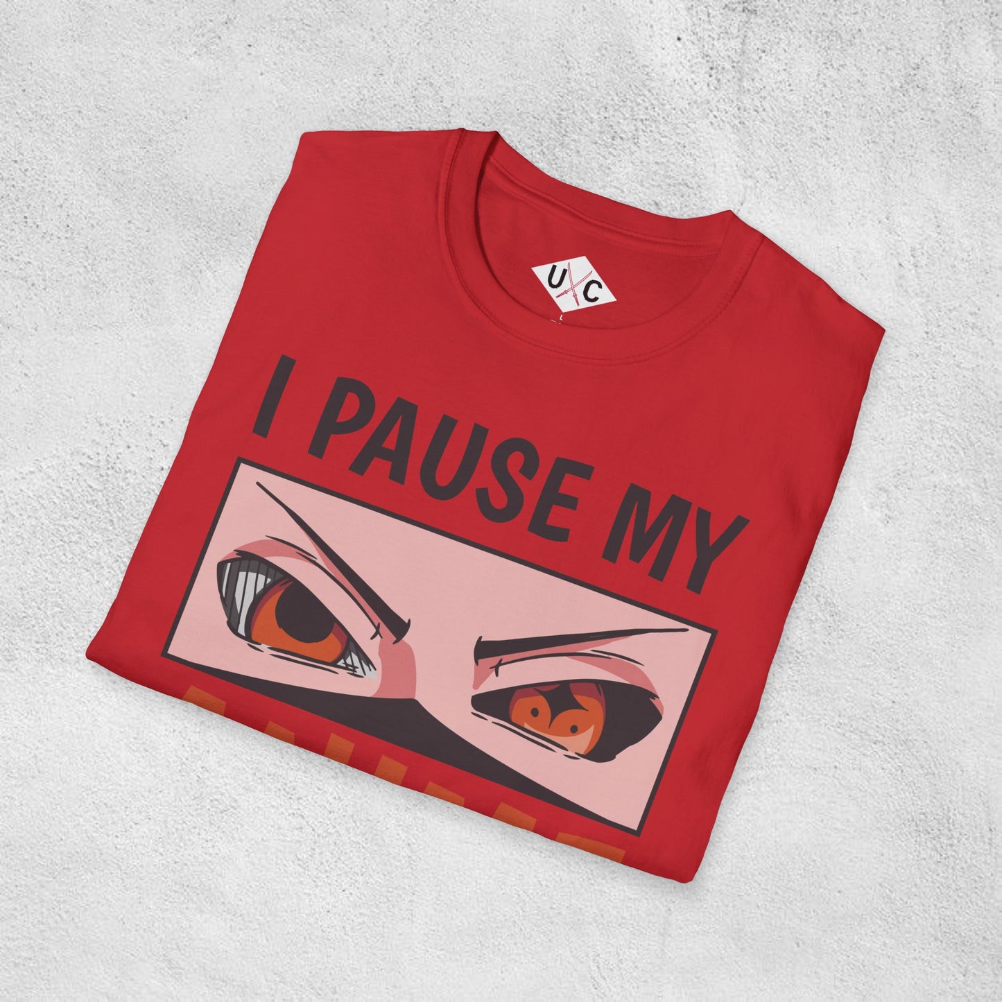 I Pause My Anime to Be Here T-Shirt