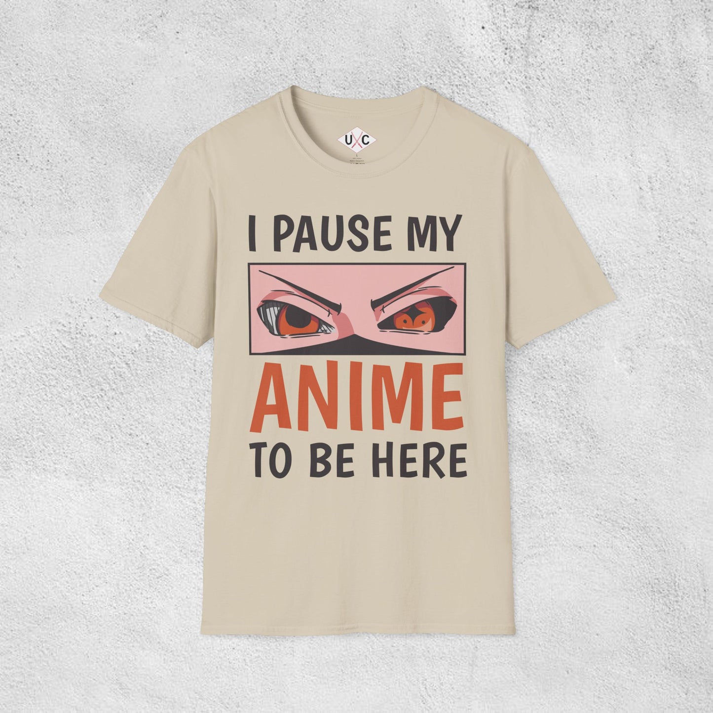 I Pause My Anime to Be Here T-Shirt
