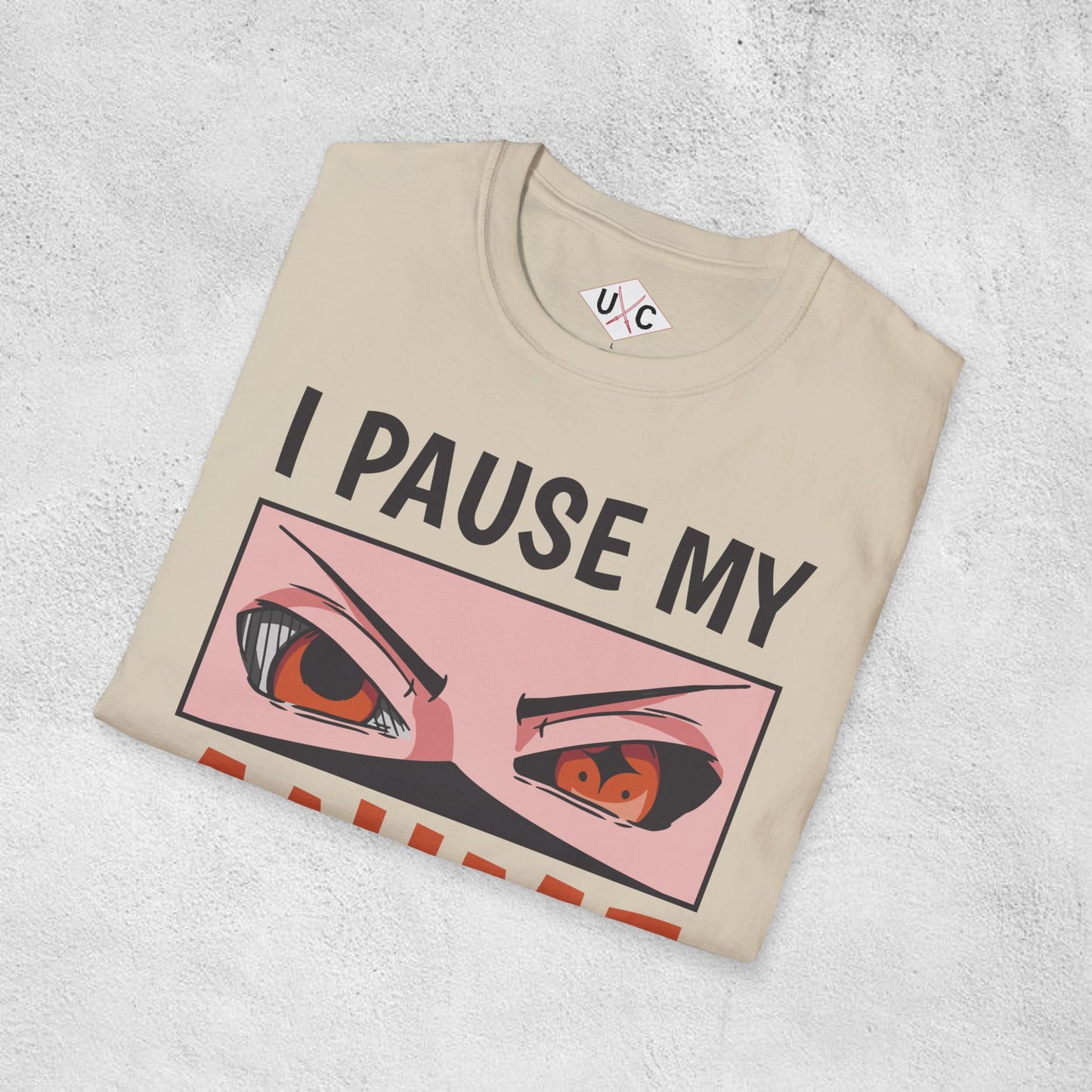 I Pause My Anime to Be Here T-Shirt